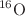 $$^{16}\text {O}$$
