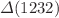 $$\Delta (1232)$$
