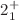 $$2^+_1$$