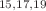 $$^{15,17,19}$$