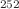 $$ ^{252}$$