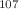 $$^{107}$$