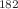 $$^{182}$$