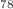$$^{78}$$