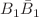$$B_1 \bar{B}_1$$