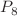 $$P_8$$