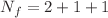 $$N_f=2+1+1$$