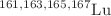 $$^{161, 163, 165, 167}{\textrm{Lu}}$$
