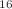 Mathematical equation: $$^{16}$$